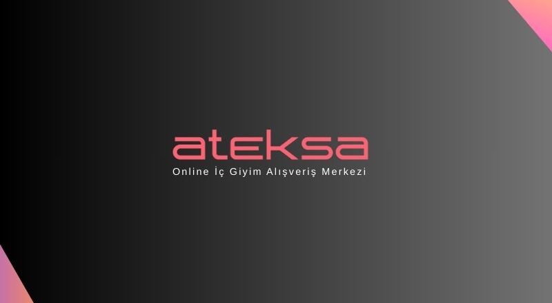 Kaliteli İç Giyim Ürünleri ile Ateksa Farkı