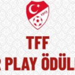 TFF Fair Play ve Sosyal Sorumluluk Ödülleri’nin mayıs ayı sahipleri belli oldu –