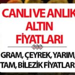 ALTIN FİYATLARI 18 TEMMUZ CANLI: Gram altın ve çeyrek altın ne kadar?