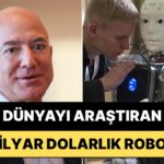 Jeff Bezos’tan 6.2 Milyar Dolarlık Yapay Zeka Atılımı: Bir Sen Yoksun!